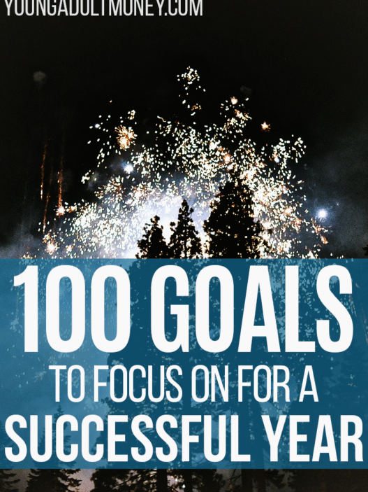 Want to make this year the best yet? Take a look at these 100 goals related to money, fitness, career, and personal development to get on the right track.