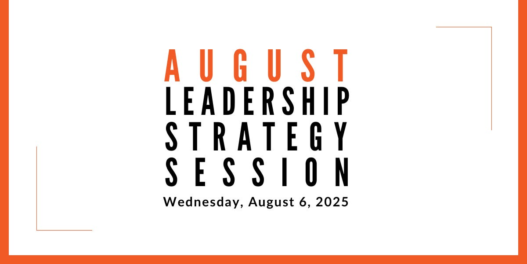 Join us for our next Leadership Strategy Session on August 6, 2025, 11am PDT