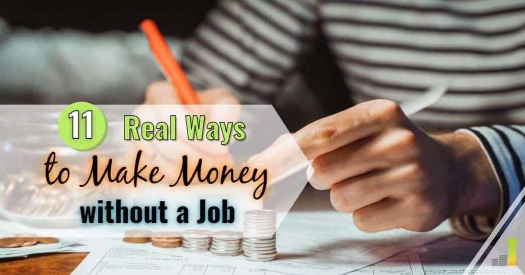 11 Real Ways Make Money Without a Job