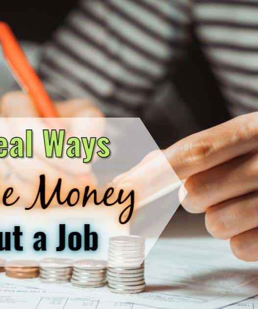 11 Real Ways Make Money Without a Job