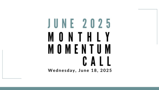 Join us for our next Monthly Momentum Call on June 18, 2025 at 11am PDT