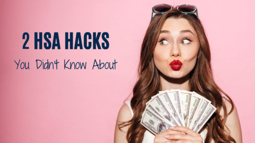 2 Hacks to Maximize your HSA Health Savings Account