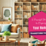3 Powerful Strategies to Organize Your Home and Transform Your Life