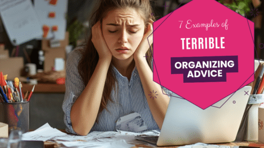 Terrible organizing advice