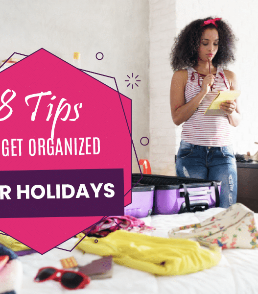 8 Tips to Get Organized for the Holidays