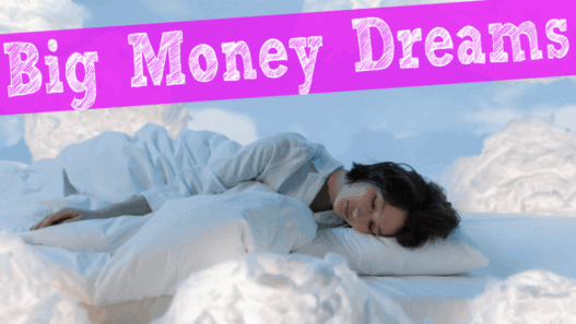 Big Money Dreams