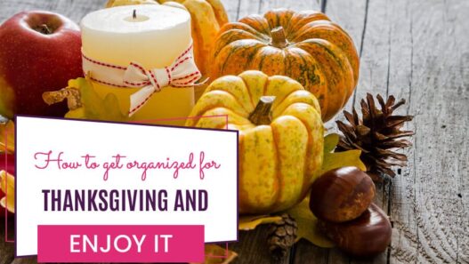 How to get organized for thanksgiving and enjoy It