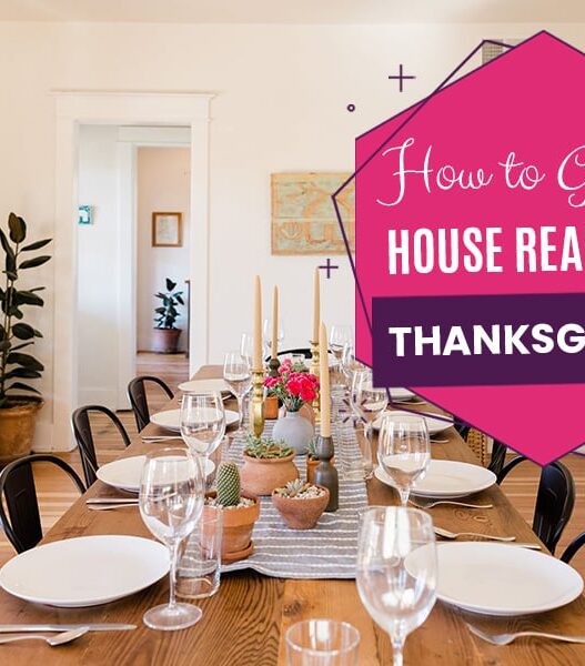 How to Get my House Ready for Thanksgiving