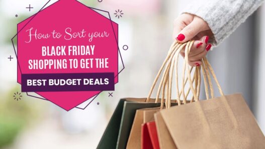 How to Sort your Black Friday Shopping to Get the Best Budget Deals