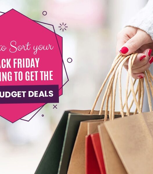 How to Sort your Black Friday Shopping to Get the Best Budget Deals