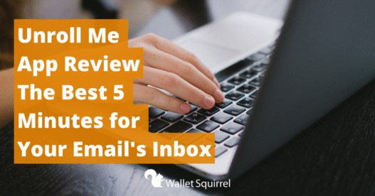 Unroll Me App Review - The Best 5 Minutes for Your Email's Inbox