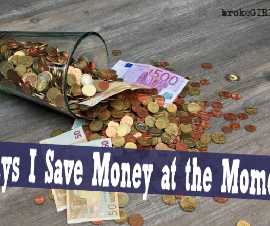 Ways I Save Money at the Moment