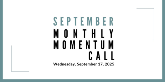 Join us for our next Monthly Momentum Call on September 17, 2025 at 11am PDT