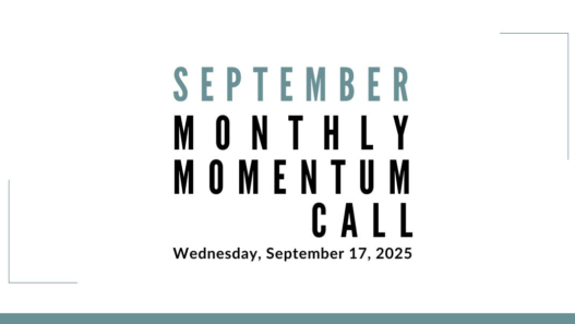 Join us for our next Monthly Momentum Call on September 17, 2025 at 11am PDT