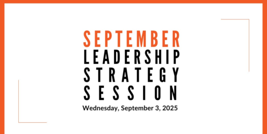 Join us for our next Leadership Strategy Session on September 3, 2025, 11am PDT