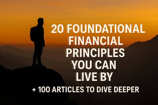 20 Foundational Financial Principles You Can Live By (+ 100 Articles to Dive Deeper)