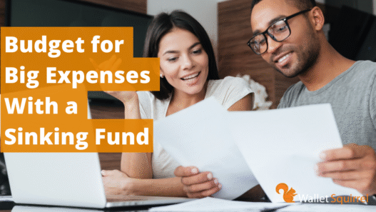 Budget for Big Expenses With a Sinking Fund