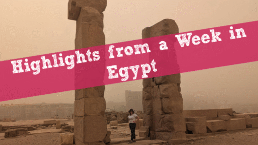 Highlights from a Week in Egypt