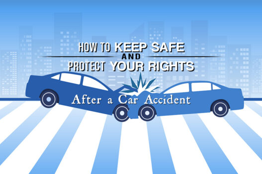How to Keep Safe and Protect Your Rights After a Car Accident
