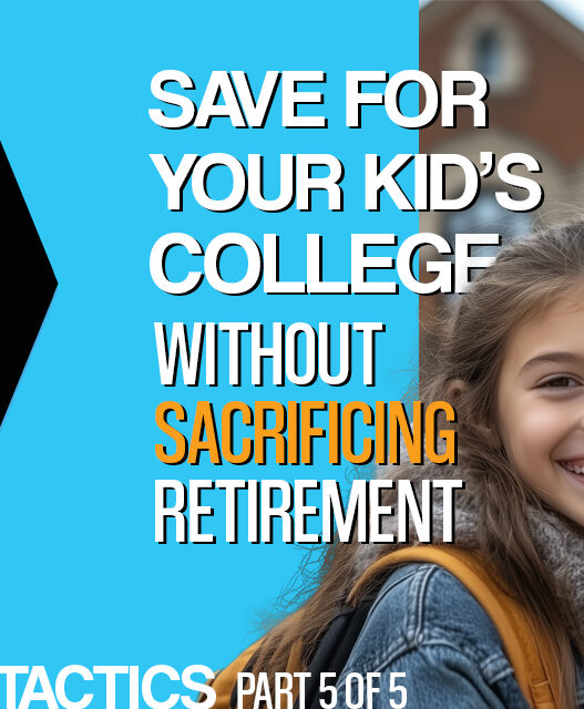 Saving for Your Kid’s College Without Sacrificing Your Retirement