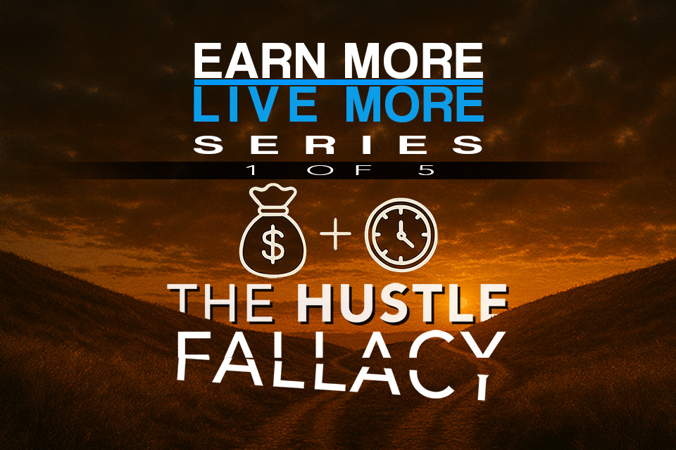 The Hustle Fallacy – Why Working More Isn’t the Answer (Part 1/5)