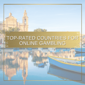 Top-Rated Countries For Online Gambling