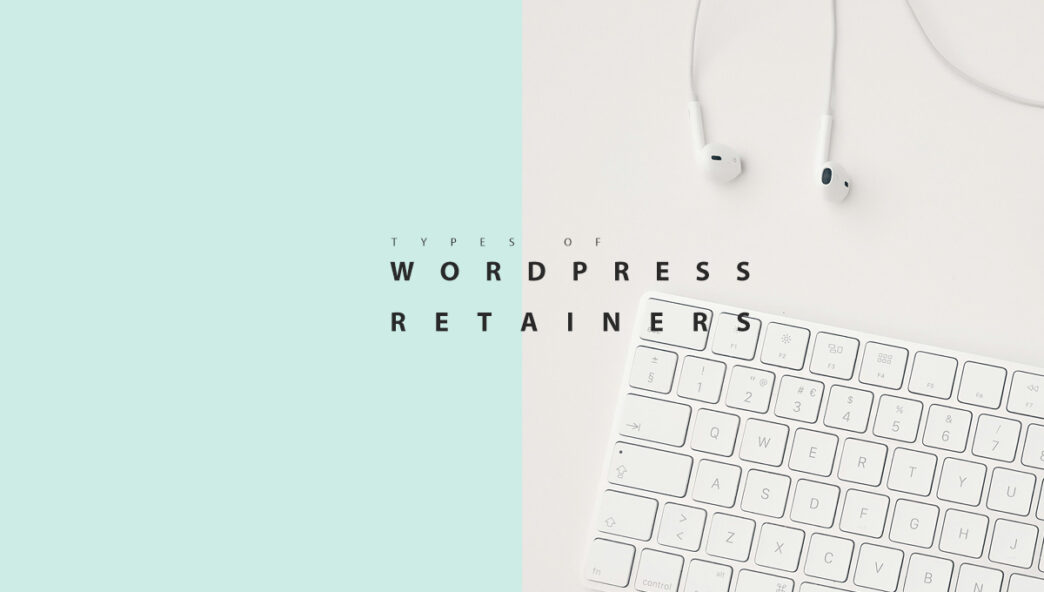 Types Of WordPress Retainers - Blog On Your Own
