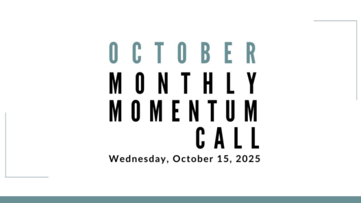 Join us for our next Monthly Momentum Call on October 15, 2025 at 11am PDT
