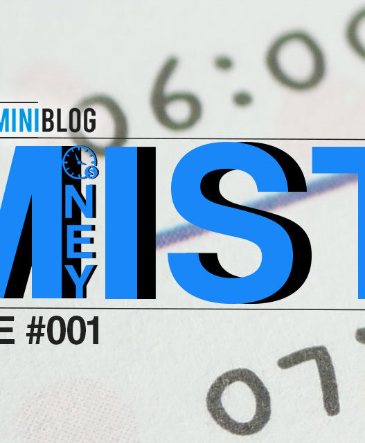MIST #1 – Money is Time