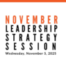Join us for our next Leadership Strategy Session on November 5, 2025, 11am PST