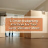 6 Smart Budgeting Practices for Your Long-Distance Move