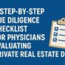 A Step-by-Step Due Diligence Checklist for Physicians Evaluating Private Real Estate Debt