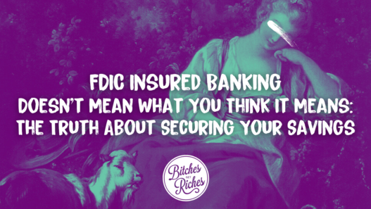 FDIC Insured Banking Doesn’t Mean What You Think It Means: The Truth About Securing Your Savings