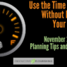 November 2025 Planning Tips and Resources