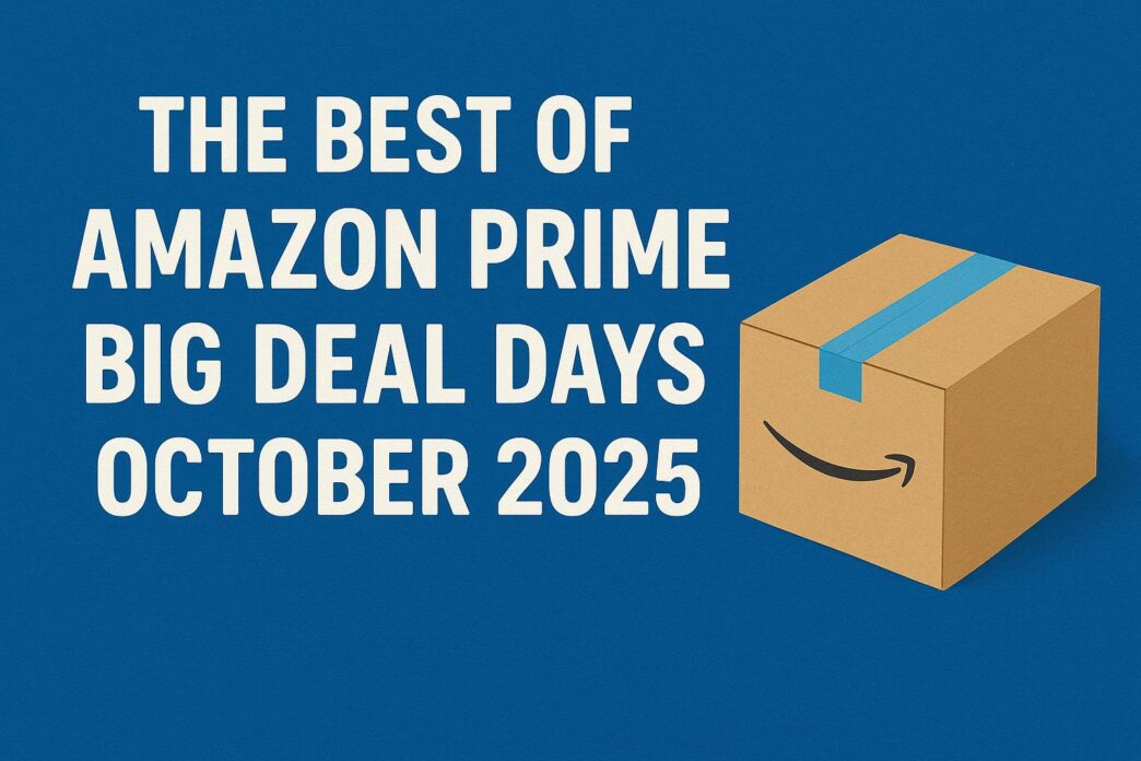 The Best of Amazon Prime Big Deal Days October 2025