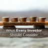 The Foundations of Wealth: What Every Investor Should Consider