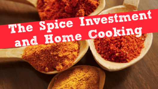The Spice Investment and Home Cooking