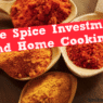 The Spice Investment and Home Cooking