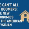 We Can’t All Be Boomers: The New Economics of the American Dream