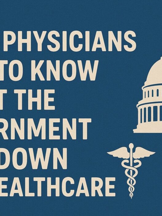 What Physicians Need to Know About the Government Shutdown and Healthcare