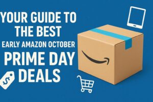 Your Guide to the Best Early Amazon October Prime Day Deals