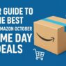 Your Guide to the Best Early Amazon October Prime Day Deals
