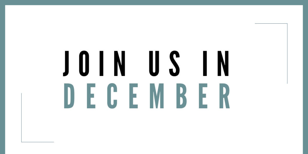 Join Us for Our December Events (Including Our Annual Reflection Workshop)