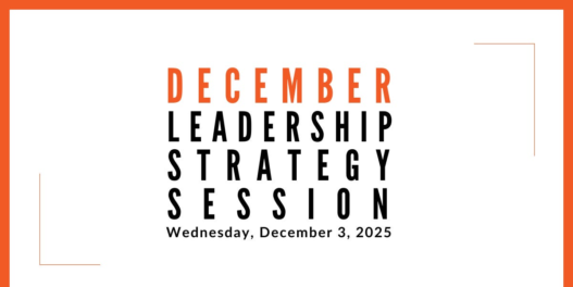 Join us for our next Leadership Strategy Session on December 3, 2025, 11am PST