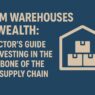 From Warehouses to Wealth: A Doctor’s Guide to Investing in the Backbone of the New Supply Chain