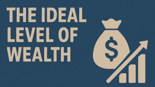 The Ideal Level of Wealth