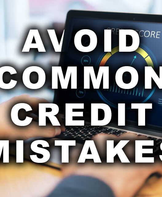 This is How You Avoid Common Credit Mistakes