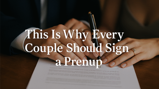 This is Why Every Couple Should Sign a Prenup