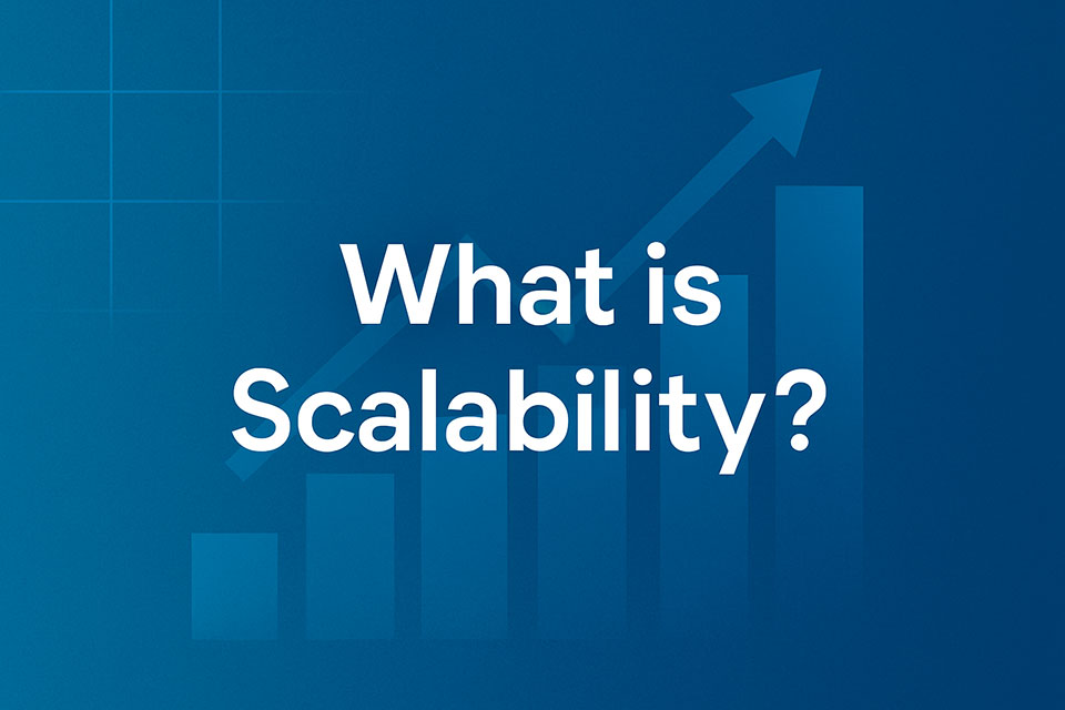 What is Scalability?