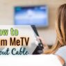 How to Watch MeTV Without Cable [Stream MeTV Live]